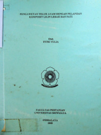 PENGAWETAN TELUR AYAM DENGAN PELAPISAN KOMPOSIT LILIN LEBAH DAN PATI