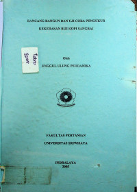 RANCANG BANGUN DAN UJI COBA PENGUKUR KEKERASAN BIJI KOPI SANGRAI