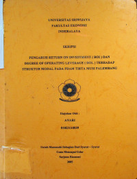 PENGARUH RETURN ON INVESTMENT (ROI) DAN DEGREE OF OPERATING LEVERAGE (DOL) TERHADAPSTRUKTUR MODAL PADA PDAM TIRTA MUSI PALEMBANG