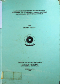 RANCANG BANGUN SISTEM PENDINGIN PADA AEROPONIK UNTUK TANAMAN SELADA DI RUMAH KACA SEBAGAI KEBUN DALAM RUMAH