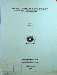 MASA SIMPAN BUAH MANGGIS (Garcinia mangostana L.) PADA BERBAGAI TINGKAT KEMATANGAN, SUHU, DAN JENIS KEMASAN