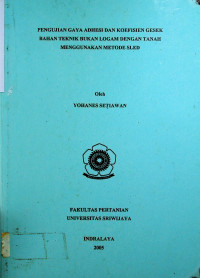 PENGUJIAN GAYA ADHESI DAN KOEFISIEN GESEK BAHAN TEKNIK BUKAN LOGAM DENGAN TANAH MENGGUNAKAN METODE SLED