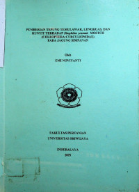 PEMBERIAN TEPUNG TEMULAWAK, LENGKUAS DAN KUNYIT TERHADAP Silophilus zeamais Mostch (Coleoptera: Curculionidae) PADA JAGUNG SIMPANAN