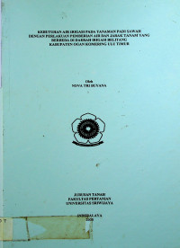KEBUTUHAN AIR IRIGASI PADA TANAMAN PADI SAWAH DENGAN PERLAKUAN PEMBERIAN AIR DAN JARAK TANAM YANG BERBEDA DI DAERAH IRIGASI BELITANG KABUPATEN OGAN KOMERING ULU TIMUR