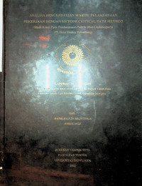 ANALISA PENGENDALIAN WAKTU PELAKSANAAN PEKERJAAN DENGAN METODE CRITICAL PATH METHOD (STUDI KASUS PADA PROYEK PEMBANGUNAN PABRIK OBAT CEPHALOSPORIN PT. DEXA MEDICA PALEMBANG)