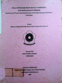 POLA INTERAKSI MASYARAKAT TIONGHOA DAN MASYARAKAT PRIBUMI (STUDI KASUS DI UNCAK SEKUNING KELURAHAN LOROK PAKJO KECAMATAN ILIR BARAT I PALEMBANG)