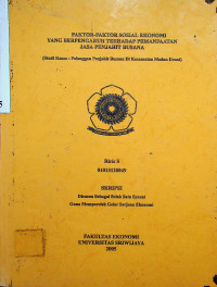 FAKTOR-FAKTOR SOSIAL EKONOMI YANG BERPENGARUH TERHADAP PEMANFAATAN JASA PENJAHIT BUSANA (STUDI KASUS : PELANGGAN PENJAHIT BUSANA DI KECAMATAN MEDAN DENAI)