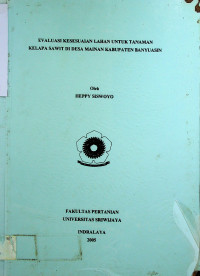 EVALUASI KESESUAIAN LAHAN UNTUK TANAMAN KELAPA SAWIT DI DESA MAINAN KABUPATEN BANYUASIN