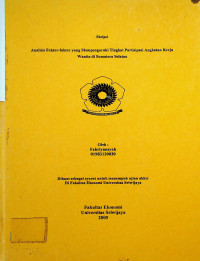 HUBUNGAN ANTARA TINGKAT UPAH DAN KEBUTUHAN HIDUP MINIMUM TERHADAP TINGKAT PARTISIPASI ANGKATAN KERJA WANITA DI SUMATERA SELATAN TAHUN 1997-2001