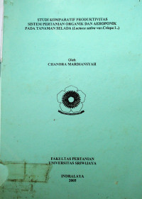 STUDI KOMPARATIF PRODUKTIVITAS SISTEM PERTANIAN ORGANIK DAN AEROPONIK PADA TANAMAN SELADA (Lactuca sativa var.Crispa L.)