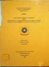 ANALISIS PELAKSANAAN PROMOSI DAN PENGARUHNYA TERHADAP PRESTASI KERJA PEGAWAI PADA PT BANK SUMSEL KANTOR PUSAT PALEMBANG