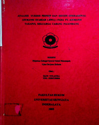 ANALISIS YURIDIS PRINSIP DAN SISTEM OPERASIONAL ASURANSI SYARIAH (JIWA) PADA PT. ASURANSI TAKAFUL KELUARGA CABANG PALEMBANG