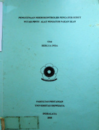 PENGGUNAAN MIKROKONTROLER PENGATUR SUDUT PUTAR PINTU ALAT PENJATUH PAKAN IKAN