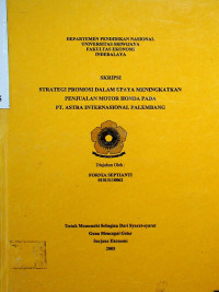 STRATEGI PROMOSI DALAM UPAYA MENINGKATKAN PENJUALAN MOTOR HONDA PADA PT. ASTRA INTERNASIONAL PALEMBANG