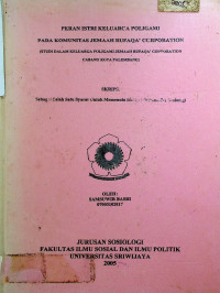 PERAN ISTRI KELUARGA POLIGAMI PADA KOMUNITAS JEMAAH RUFAQA' CORPORATION (STUDI DALAM KELUARGA POLIGAMI JEMAAH RUFAQA' CORPORATION CABANG KOTA PALEMBANG)