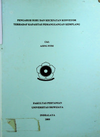 PENGARUH SUHU DAN KECEPATAN KONVEYOR TERHADAP KAPASITAS PEMANGGANGAN KEMPLANG