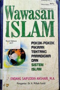 WAWASAN ISLAM: POKOK- POKOK PIKIRAN TENTANG PARADIGMA DAN SISTEM ISLAM