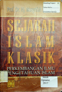 SEJARAH ISLAM KLASIK: PERKEMBANGAN ILMU PENGETAHUAN ISLAM