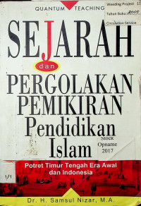 SEJARAH dan PERGOLAKAN PEMIKIRAN Pendidikan Islam: Potret Timur Tengah Era Awal dan Indonesia