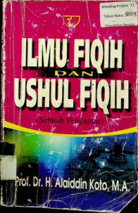 ILMU FIQH DAN USHUL FIQH (Sebuah Pengantar)