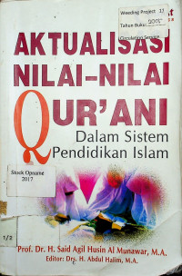 AKTUALISASI NILAI- NILAI QUR'ANI: Dalam Sistem Pendidikan Islam