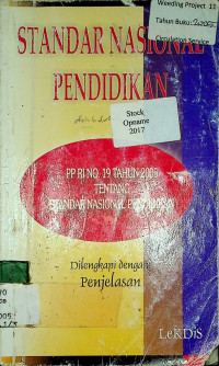 STANDAR NASIONAL PENDIDIKAN (SNP): PERATURAN PEMERINTAH RI No. 19 Th. 2005 tentang Standar Nasional Pendidikan