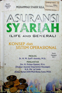 ASURANSI SYARIAH ( LIFE AND GENARAL ): KONSEP dan SISTEM OPERASIONAL