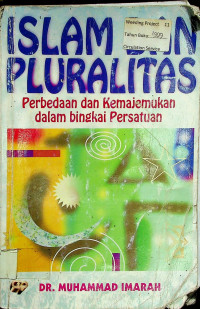 ISLAM DAN PLURALITAS: Perbedaan dan Kemajemukan dalam bingkai Persatuan