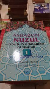 ASBABUN NUZUL:  Studi Pendalaman Al-Qur'an