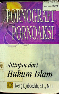 PORNOGRAFI PORNOAKSI: ditinjau dari Hukum Islam