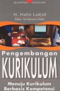 Pengembangan KURIKULUM: Menuju Kurikulum Berbasis Kompetensi