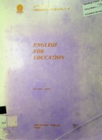 MATERI POKOK PING4441/2SKS/MODUL 1-6: ENGLISH FOR EDUCATION