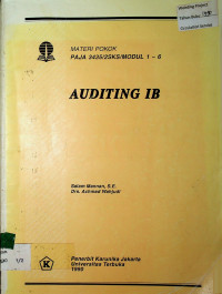 MATERI POKOK AUDITING I B : PAJA 3347/2 SKS/ MODUL 1-6