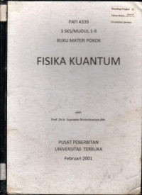 FISIKA KUANTUM: BUKU MATERI POKOK PAFI 4339/3 SKS/MODUL 1-9