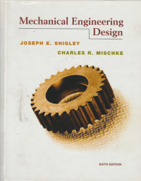 Mechanical Engineering Design, SIXTH EDITION