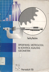 SPESIFIKASI, METROLOGI, & KONTROL KUALITAS GEOMETRIK 1