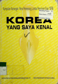 Korea yang Saya Kenal : Kumpulan Karangan Para Pemenang Lomba Penulisan Esai 1998