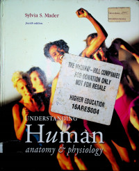 UNDERSTANDING Human anatomy & physiology, fourth edition