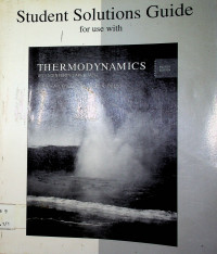 Student Solutions Guide For  use with: THERMODYNAMICS AN ENGINEERING APPROACH