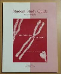 Student Study Guide to accompany PRINCIPLES OF GENETICS