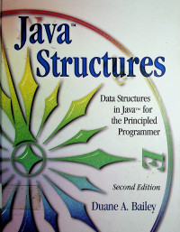 JavaTM Structures : Data Structures in JavaTM for the Principled Programmer