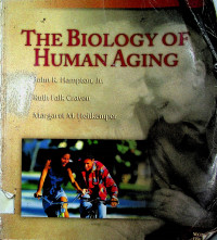 THE BIOLOGY OF HUMAN AGING, SECOND EDITION