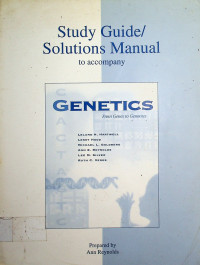 GENETICS: From Genes to Genomes, Study Guide/Solutions Manual to accompany