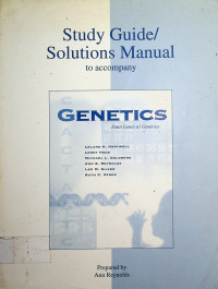 GENETICS: From Genes to Genomes, Study Guide/Solutions Manual to accompany