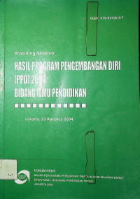 Prosiding Seminar: HASIL PROGRAM PENGEMBANGAN DIRI (PPD) 2004 BIDANG ILMU PENDIDIKAN