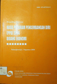 Prosiding seminar: HASIL PROGRAM PENGEMBANGAN DIRI (PPD) 2004 BIDANG EKONOMI