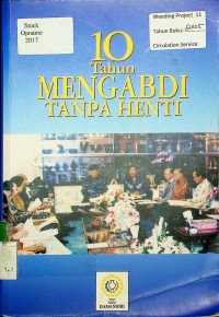 10 Tahun MENGABDI TANPA HENTI