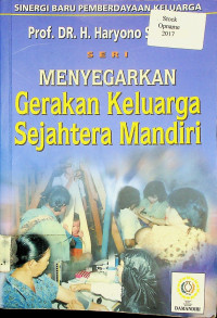 SINERGI BARU PEMBERDAYAAN KELUARGA: SERI MENYEGARKAN Gerakan Keluarga Sejahtera Mandiri