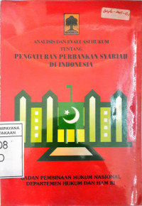 ANALISIS DAN EVALUASI HUKUM TENTANG PENGATURAN PERBANKAN SYARIAH DI INDONESIA