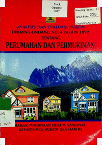 ANALISIS DAN EVALUASI HUKUM UNDANG-UNDANG NO. 4 TAHUN 1992 TENTANG PERUMAHAN DAN PERMUKIMAN